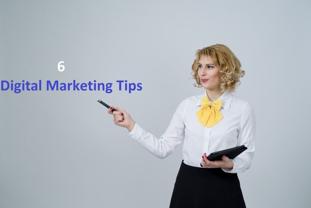 6 Digital Marketing Tips for Marketers in 2020 